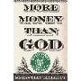 More Money Than God: Hedge Funds and the Making of a New Elite (精装)