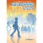 Following Jesus Into College and Beyond (平装)