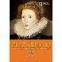 Elizabeth I: The Outcast Who Became England's Queen (平装)