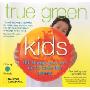 True Green Kids: 100 Things You Can Do to Save the Planet (平装)