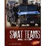 Swat Teams: Armed and Ready (图书馆装订)