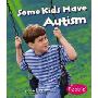 Some Kids Have Autism (平装)