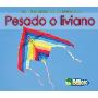 Pesado O Liviano (Heavy or Light) (图书馆装订)