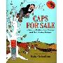 Caps for Sale: A Tale of a Peddler, Some Monkeys and Their Monkey Business (精装)