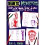 Draw 50 Monsters, Creeps, Superheroes, Demons, Dragons, Nerds, Dirts, Ghouls, Giants, Vampires, Zombies, and Other Curiosa... (平装)