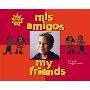 Mis Amigos/My Friends (平装)