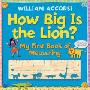 How Big Is the Lion?: My First Book of Measuring (木板书)