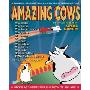 Amazing Cows!: Udder Absurdity for Children Ages 5 to Infinity (精装)