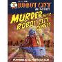Murder on the Robot City Express: Robot City Adventures, #4 (平装)