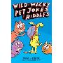 Wild & Wacky Pet Jokes & Riddles (平装)