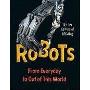 Robots: From Everyday to Out of This World (精装)