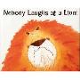 Nobody Laughs at a Lion (精装)