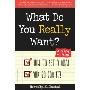What Do You Really Want?: How to Set a Goal and Go for It! a Guide for Teens (平装)