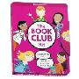 The Book Club Kit [With 40 Question Cards and 20 Theme CardsWith 3 Handouts, and 8 Club CalendarsWith 8 Postcard Invi (平装)