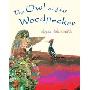 The Owl and the Woodpecker (精装)