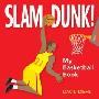 Slam Dunk!: My Basketball Book (木板书)