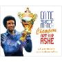 Game, Set, Match, Champion Arthur Ashe (精装)