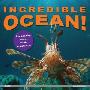 Incredible Ocean!: Eye-Opening Photos of Life Underwater (精装)