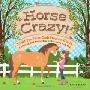 Horse Crazy!: 1,001 Fun Facts, Craft Projects, Games, Activities, and Know-How for Horse-Loving Kids (平装)