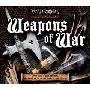 Weapons of War: From Axes to War Hammers, Weapons from the Age of Hand-To-Hand Fighting (精装)