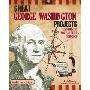 George Washington: 25 Great Projects You Can Build Yourself (精装)