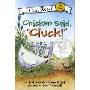 Chicken Said, "Cluck!" (精装)