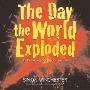 The Day the World Exploded: The Earthshaking Catastrophe at Krakatoa (精装)