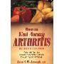 How to Eat Away Arthritis: Gain Relief from the Pain and Discomfort of Arthritis Through Nature's Remedies (平装)