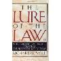 The Lure of the Law: Why People Become Lawyers, and What the Profession Does to Them (平装)