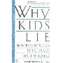 Why Kids Lie: How Parents Can Encourage Truthfulness (平装)