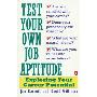 Test Your Own Job Aptitude: Exploring Your Career Potential, Revised Edition (平装)