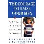 The Courage to Raise Good Men (平装)