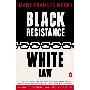 Black Resistance/White Law: A History of Constitutional Racism in America (平装)