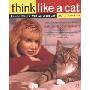 Think Like a Cat: How to Raise a Well-Adjusted Cat--Not a Sour Puss (平装)