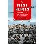 The First Heroes: The Extraordinary Story of the Doolittle Raid--America's First World War II Victory (平装)