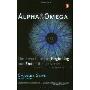 Alpha and Omega: The Search for the Beginning and End of the Universe (平装)