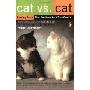Cat Vs. Cat: Keeping Peace When You Have More Than One Cat (平装)
