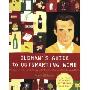 Oldman's Guide to Outsmarting Wine: 108 Ingenious Shortcuts to Navigate the World of Wine with Confidence and Style (平装)