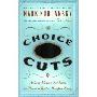 Choice Cuts: A Savory Selection of Food Writing from Around the World and Throughout History (平装)