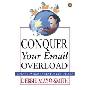 Conquer Your Email Overload (平装)