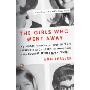 The Girls Who Went Away: The Hidden History of Women Who Surrendered Children for Adoption in the DecadesBefore Roe v. Wade (平装)