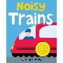 Bright Baby Noisy Trains (木板书)