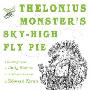 Thelonius Monster's Sky-High Fly Pie (精装)