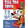 Tell the Truth, B.B. Wolf (精装)