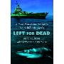 Left for Dead: A Young Man's Search for Justice for the USS Indianapolis (平装)