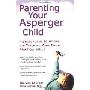 Parenting Your Asperger Child: Individualized Solutions for Teaching Your Child Practical Skills (平装)