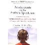 Adolescents on the Autism Spectrum: A Parent's Guide to the Cognitive, Social, Physical, and Transition Needs ofTeenagers with Autism Spectrum Disorders (平装)