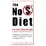 The No S Diet: The Strikingly Simple Weight-Loss Strategy That Has Dieters Raving--and Dropping Pounds (平装)