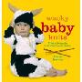 Wacky Baby Knits: 20 Knitted Designs for the Fashion-conscious Toddler (平装)