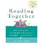 Reading Together: Everything You Need to Know to Raise a Child Who Loves to Read (平装)